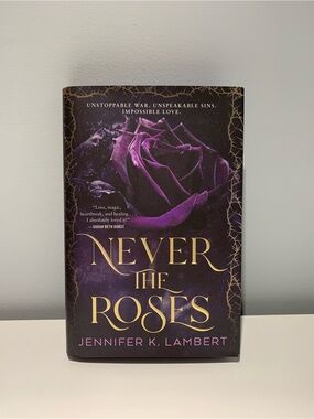 Never the Roses by Jennifer K.Lambert
